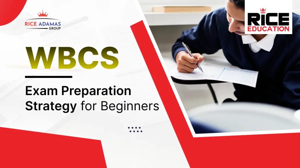 WBCS Exam Preparation Strategy for Beginners