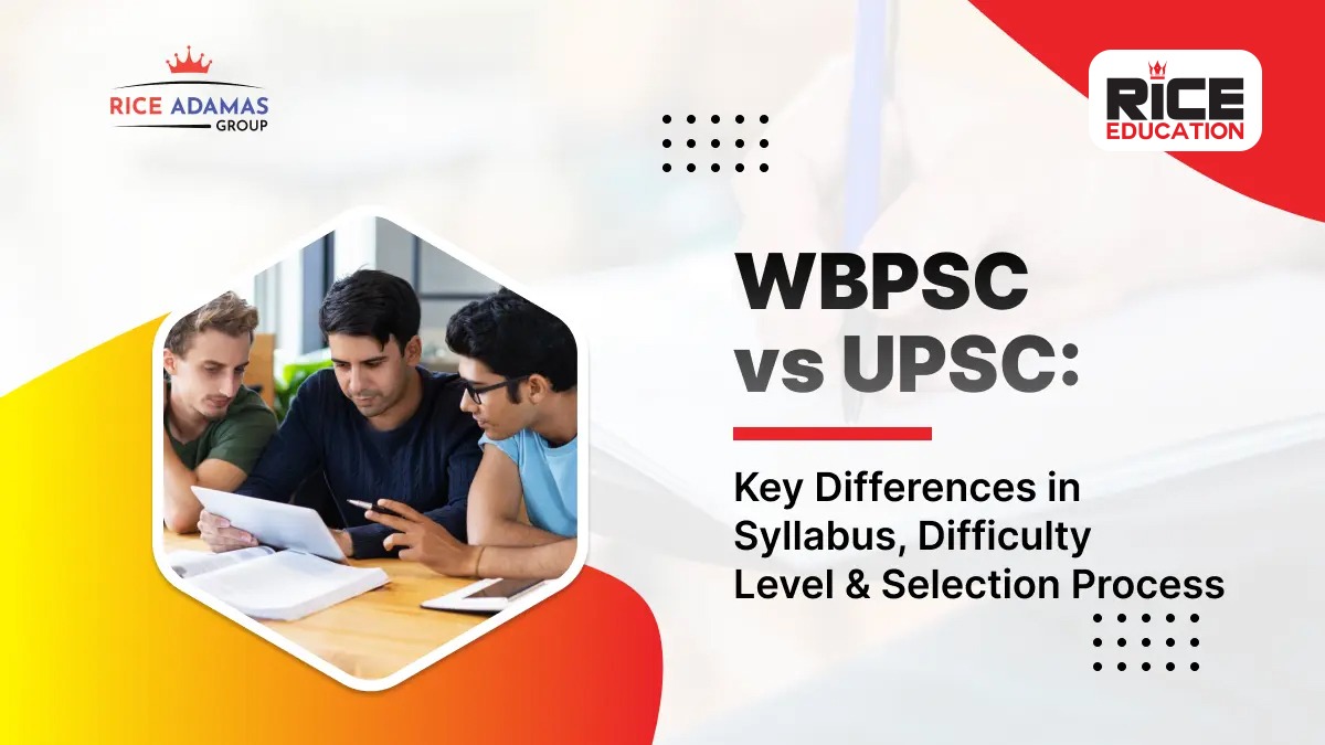 WBPSC vs UPSC: Key Differences in Syllabus, Difficulty Level & Selection Process